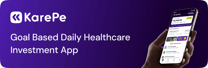 KarePe - Goal Based Daily Healthcare Investment App